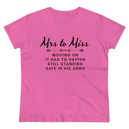 Mrs to Miss Safe Tshirt